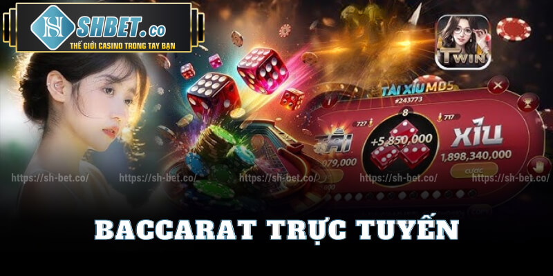 Chơi Baccarat Trực Tuyến