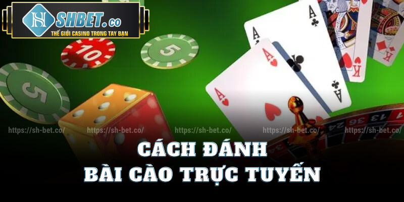 Cách Đánh Bài Cào Trực Tuyến