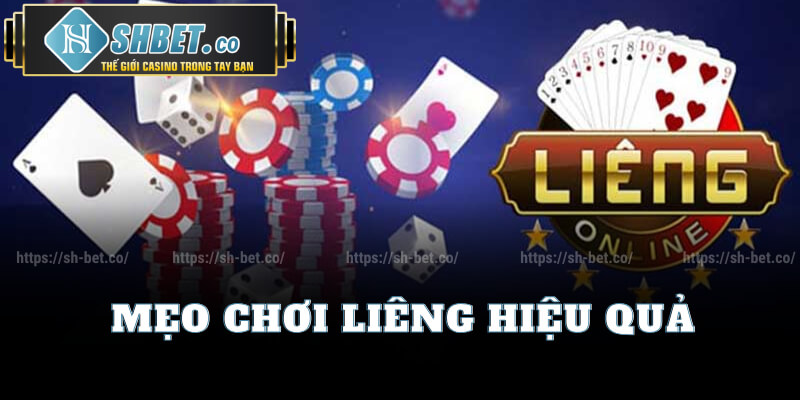 Mẹo Chơi Liêng Hiệu Quả