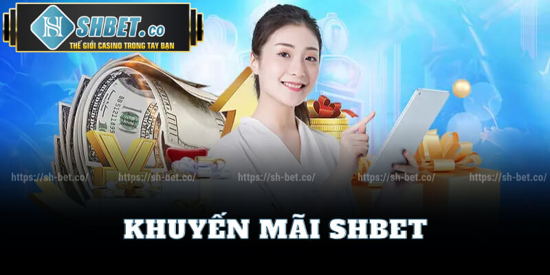 Nhận Khuyến Mãi Tại Shbet