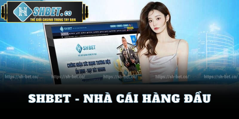 Shbet - Nhà Cái Hàng Đầu